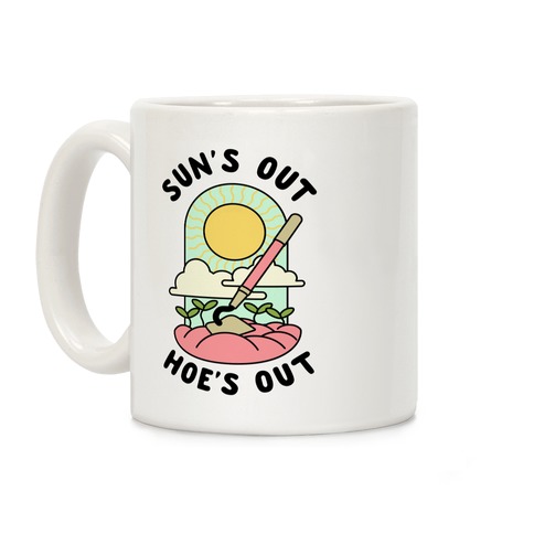 Sun's Out Hoe's Out Coffee Mug