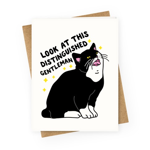Look At This Distinguished Gentleman Cat Greeting Card