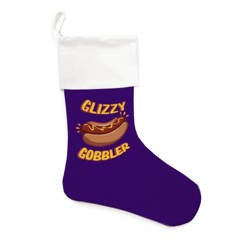 Glizzy Gobbler Stocking