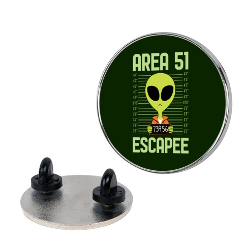 Area 51 Escapee Pin