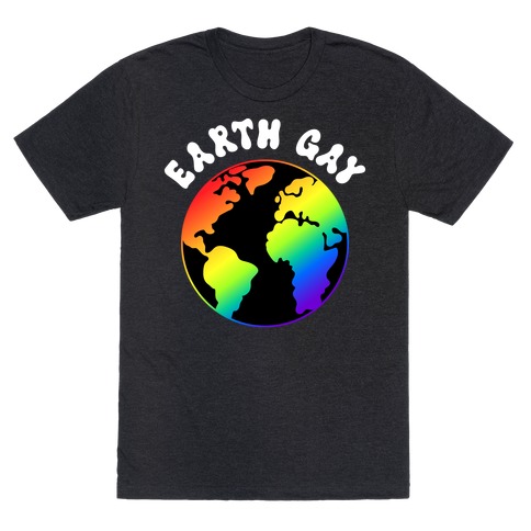 Earth Gay T-Shirt
