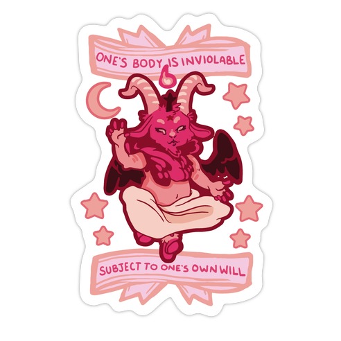 One's Body Is Inviolable Subject To One's Own Will Die Cut Sticker