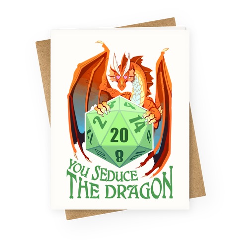 You Seduce The Dragon Greeting Card