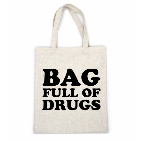 Bag Full of Drugs Casual Tote