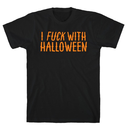 I F*** With Halloween T-Shirt