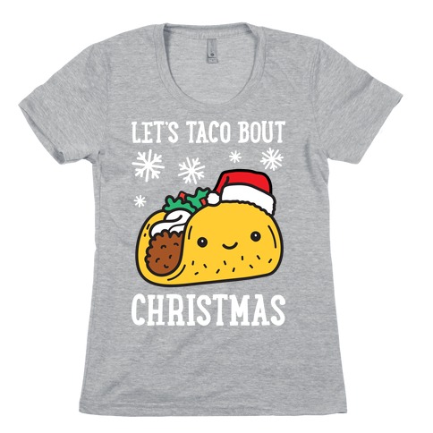 Let's Taco Bout Christmas Womens T-Shirt
