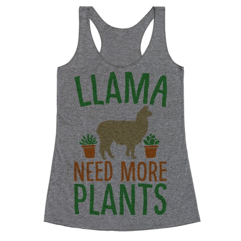 Llama Need More Plants Racerback Tank Top