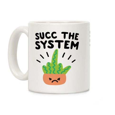 Succ The System Coffee Mug