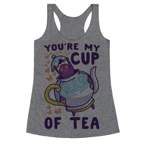 You're My Cup of Tea - Polteageist Racerback Tank Top