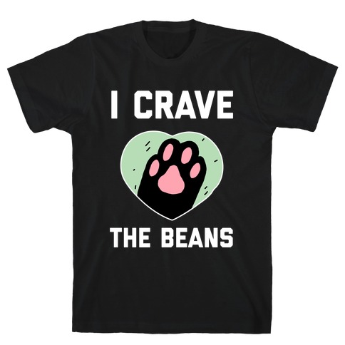 I Crave The Beans T-Shirt