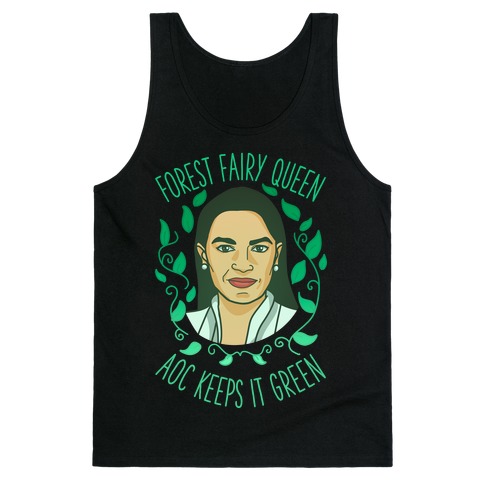 Forest Fairy Queen AOC Keeps it Green Tank Top