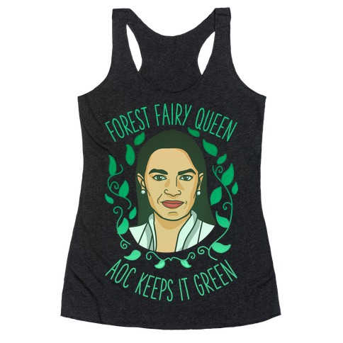 Forest Fairy Queen AOC Keeps it Green Racerback Tank Top