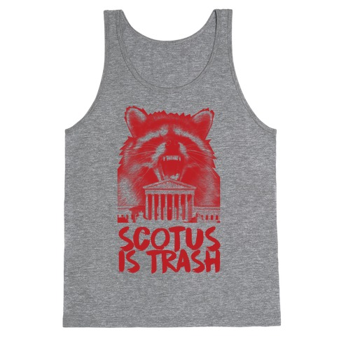 SCOTUS is Trash Raccoon Halftone Tank Top