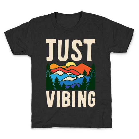 Just Vibing Mountains Kids T-Shirt