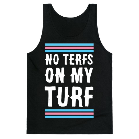 No TERFs on my Turf Tank Top