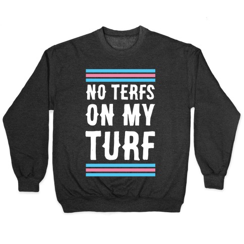 No TERFs on my Turf Pullover