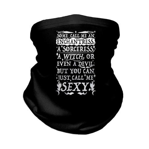 Just Call Me Sexy Witch Neck Gaiter