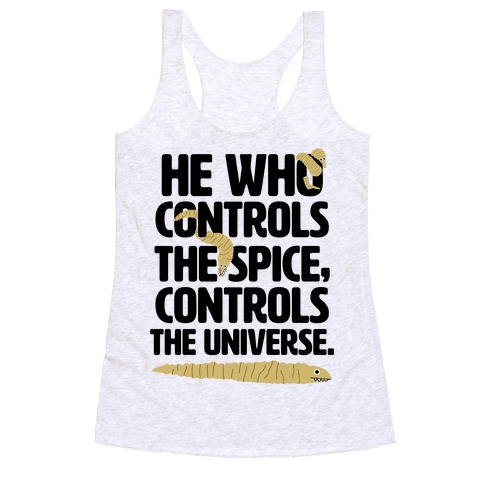 He Who Controls the Spice Racerback Tank Top