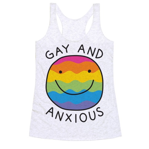 Gay And Anxious Racerback Tank Top