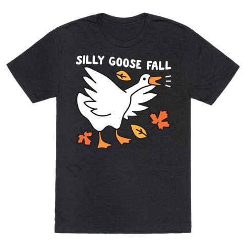 Silly Goose Fall T-Shirt
