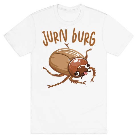Jurn Burg Derpy June Bug T-Shirt