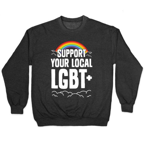 Support Your Local LGBT+ Pullover