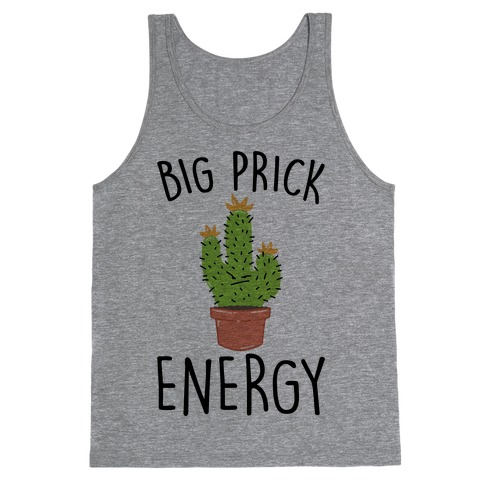 Big Prick Energy Cactus Parody Tank Top
