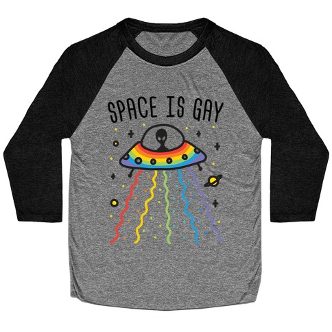 Space Is Gay Baseball Tee