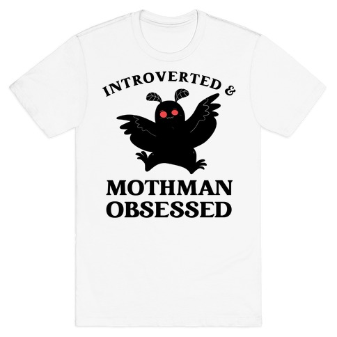 Introverted & Mothman Obsessed T-Shirt