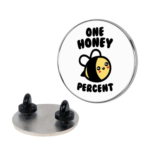 One Honey Percent Parody Pin