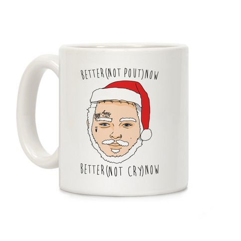 Better Now Santa Claus Parody  Coffee Mug