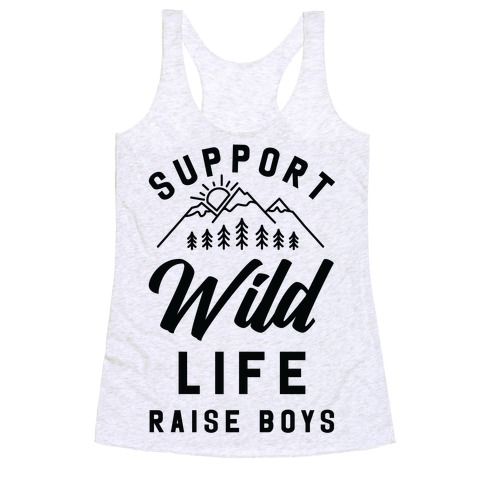 Support Wild Life Raise Boys Racerback Tank Top