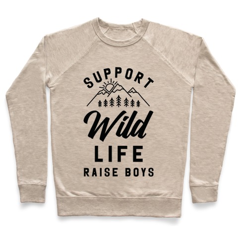 Support Wild Life Raise Boys Pullover