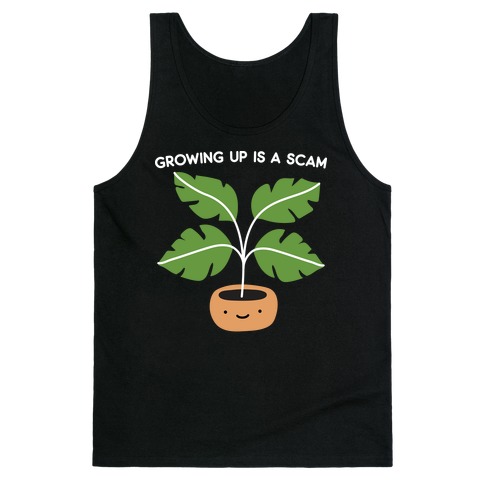 Growing Up Is A Scam Tank Top