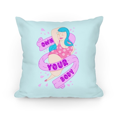 Own Your Body Pillow