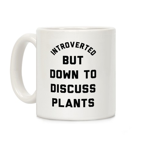 Introverted But Down to Discuss Plants Coffee Mug