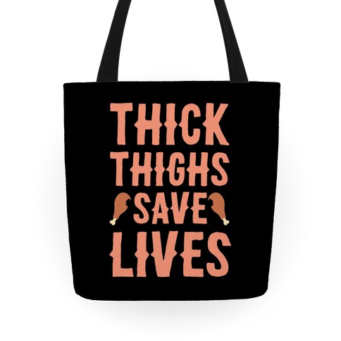 Thick Thighs Save Lives - Turkey Tote