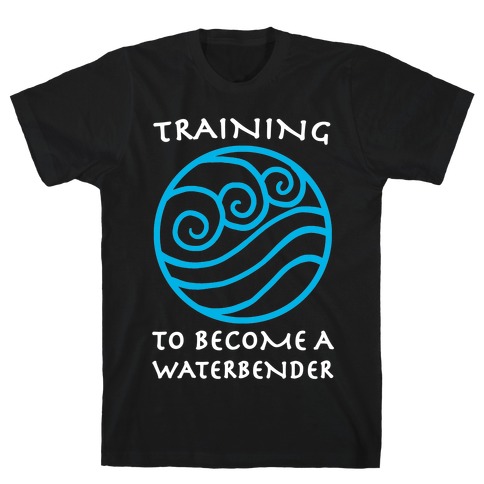 Training to Become A Waterbender T-Shirt