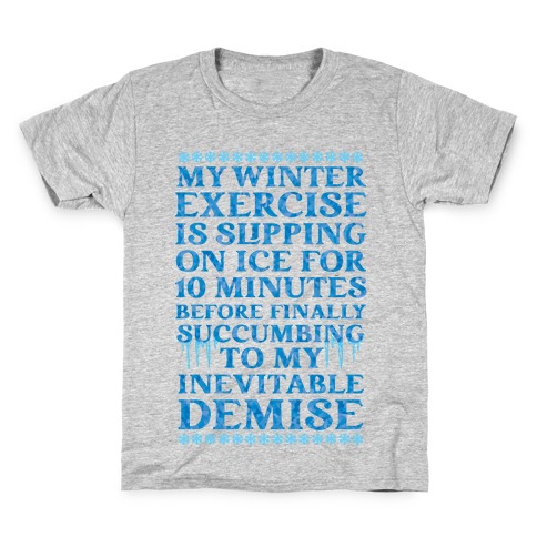 My Winter Exercise Is... Kids T-Shirt