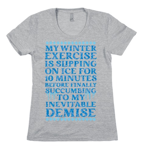 My Winter Exercise Is... Womens T-Shirt