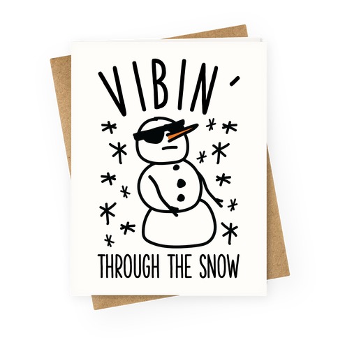 Vibin' Through The Snow Greeting Card