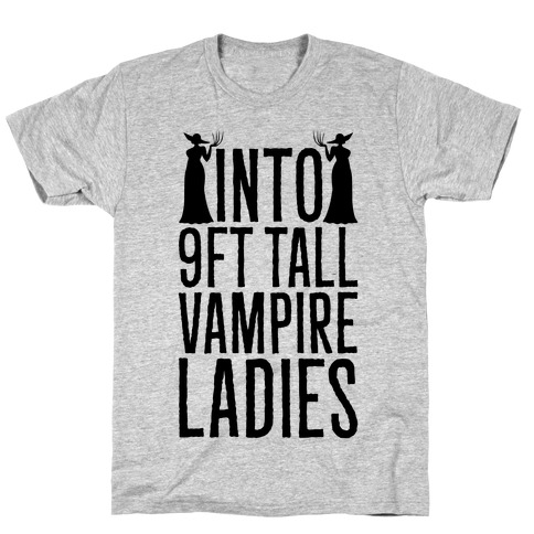 Into 9ft Tall Vampire Ladies Parody T-Shirt