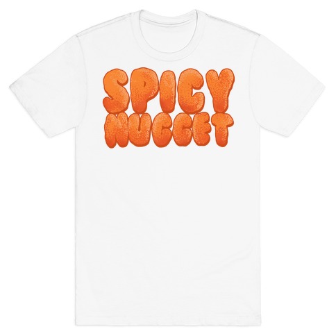 Spicy Nugget T-Shirt