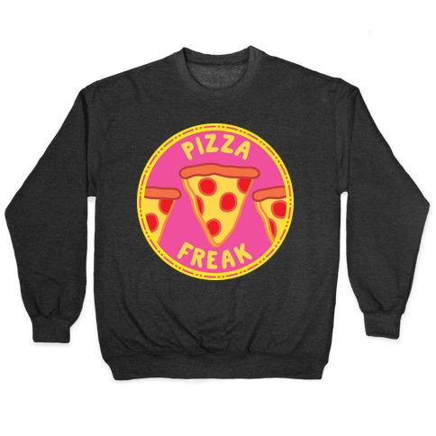 Pizza Freak Pop Culture Merit Badge Pullover