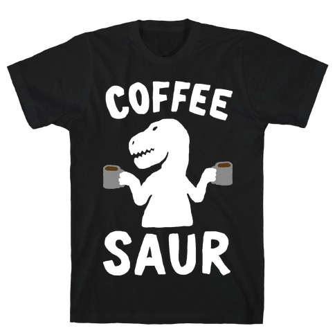 Coffeesaur Dinosaur T-Shirt