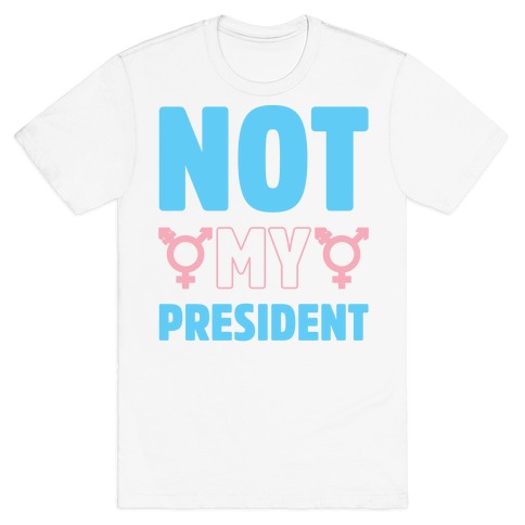 Not My President Trans Rights T-Shirt