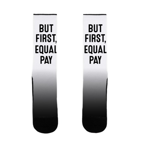 But First, Equal Pay Sock