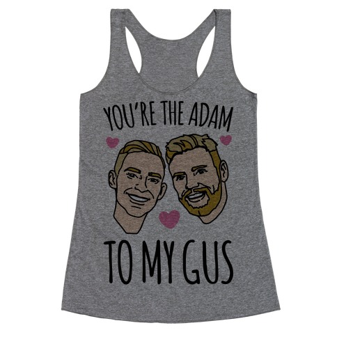 You're The Adam To My Gus Racerback Tank Top