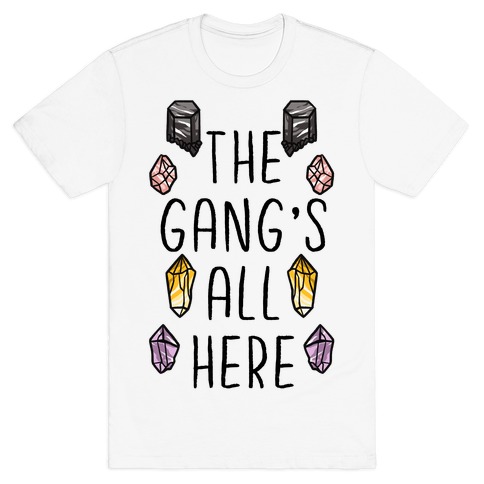 The Gangs All Here Crystals T-Shirt