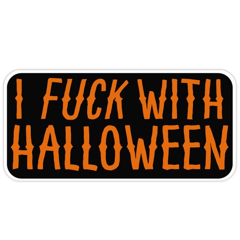 I F*** With Halloween Die Cut Sticker